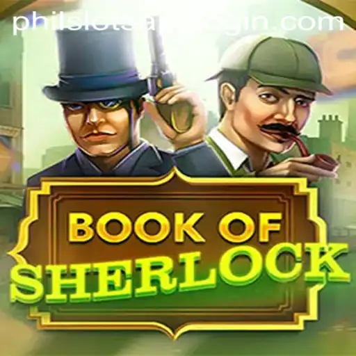 Discover the Thrilling World of BookOfSherlock at PHILSLOTS CASINO