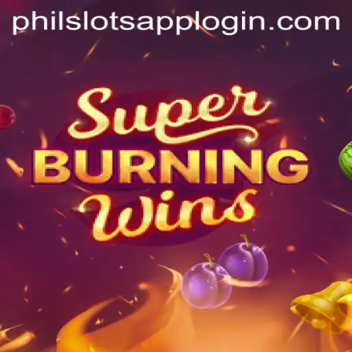 Discover SuperBurningWins at PHILSLOTS CASINO: A Classic Slot Experience
