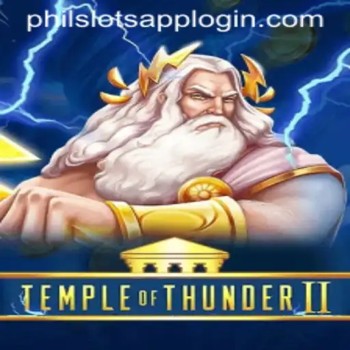 TempleofThunderII: A New Era in PHILSLOTS CASINO